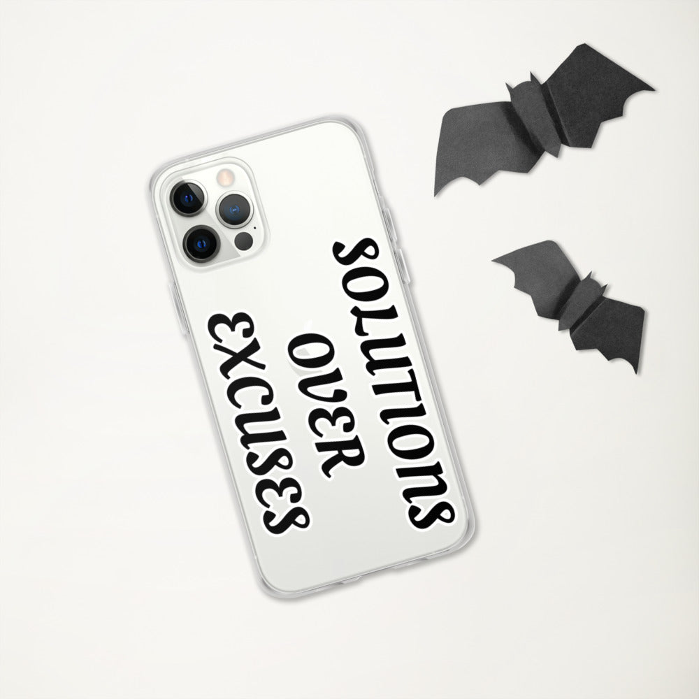 SOLUTIONS OVER EXCUSES- iPhone Case