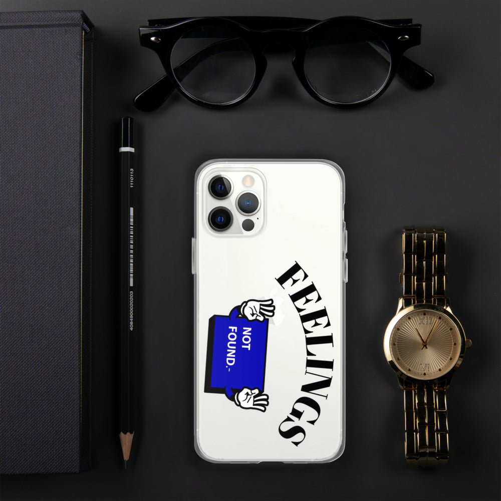 FEELINGS NOT FOUND- iPhone Case