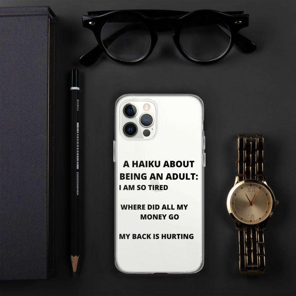BEING AN ADULT HAIKU- iPhone Case