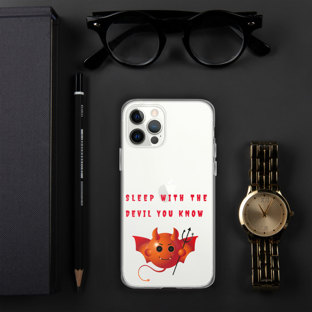 SLEEP WITH THE DEVIL YOU KNOW- iPhone Case