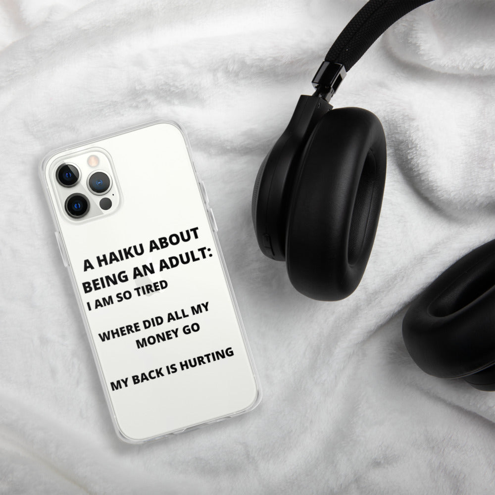 BEING AN ADULT HAIKU- iPhone Case