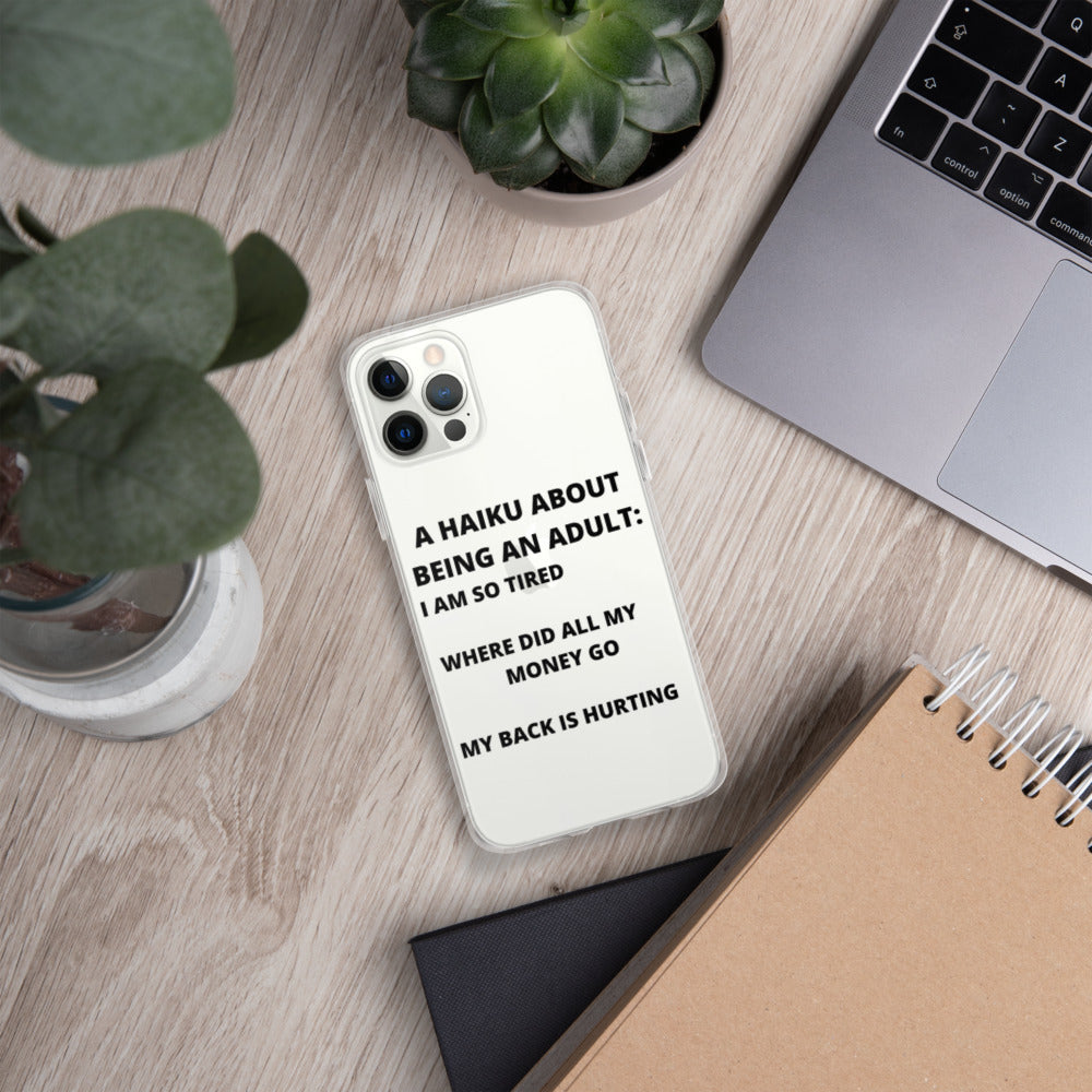 BEING AN ADULT HAIKU- iPhone Case