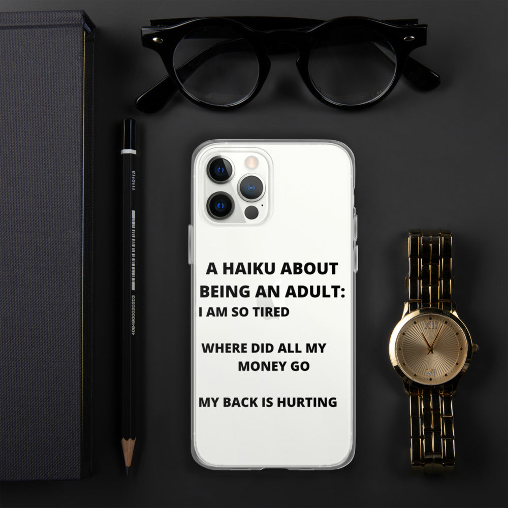 BEING AN ADULT HAIKU- iPhone Case