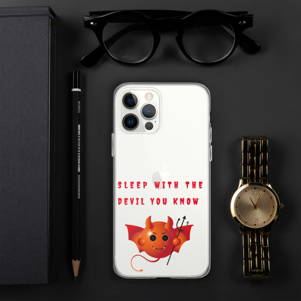 SLEEP WITH THE DEVIL YOU KNOW- iPhone Case