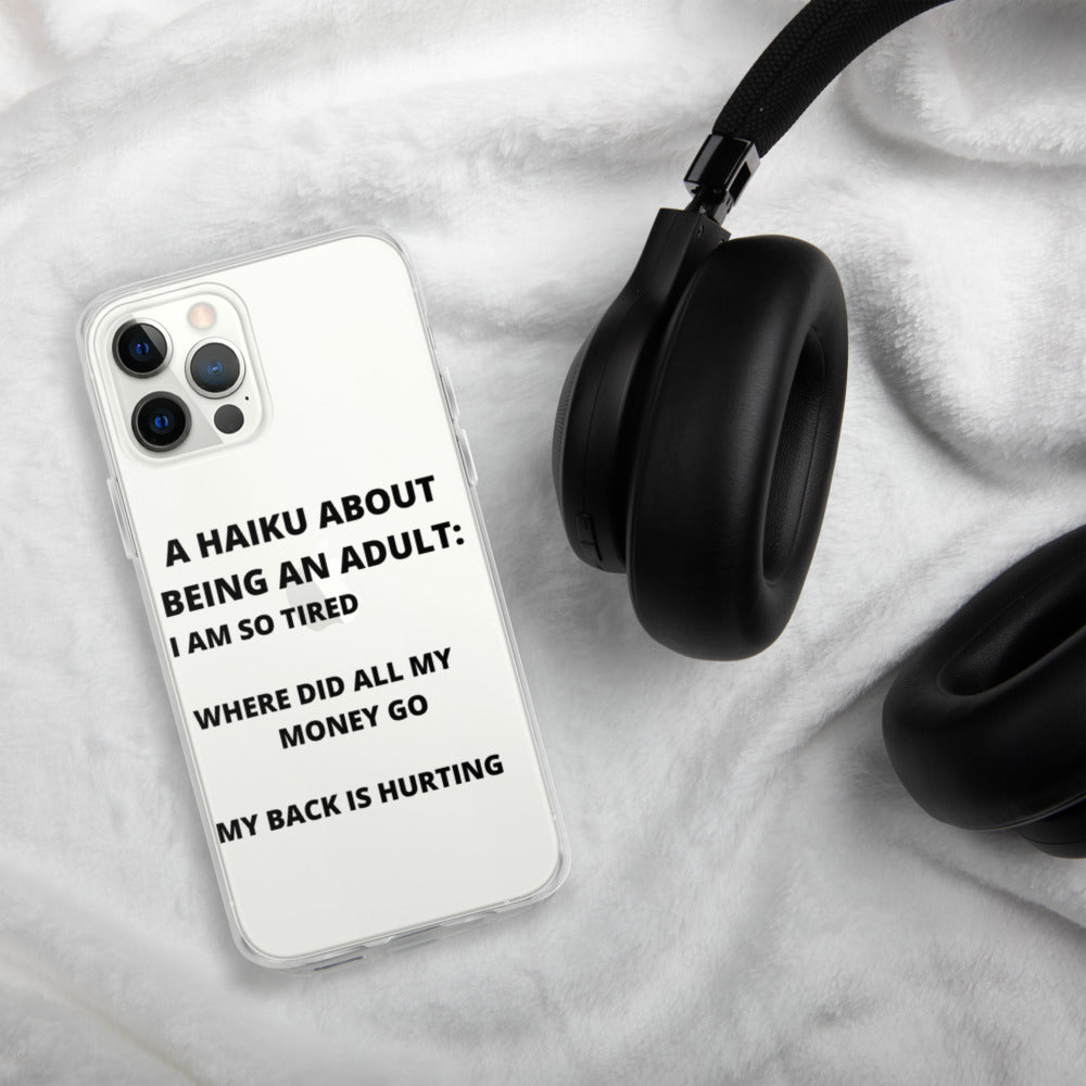 BEING AN ADULT HAIKU- iPhone Case