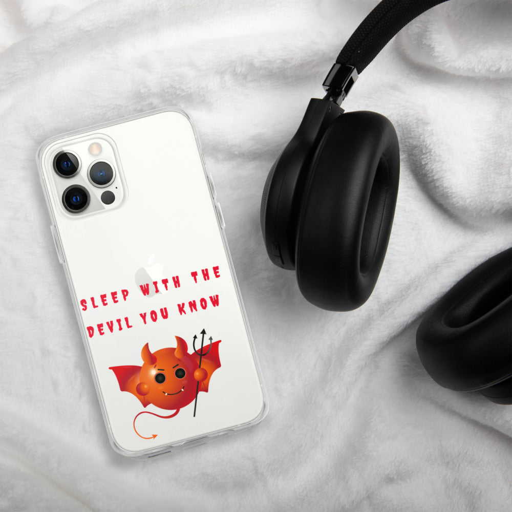 SLEEP WITH THE DEVIL YOU KNOW- iPhone Case