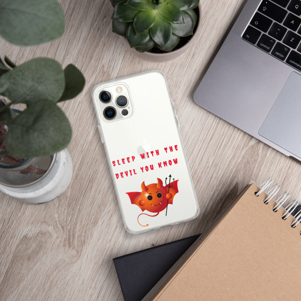 SLEEP WITH THE DEVIL YOU KNOW- iPhone Case