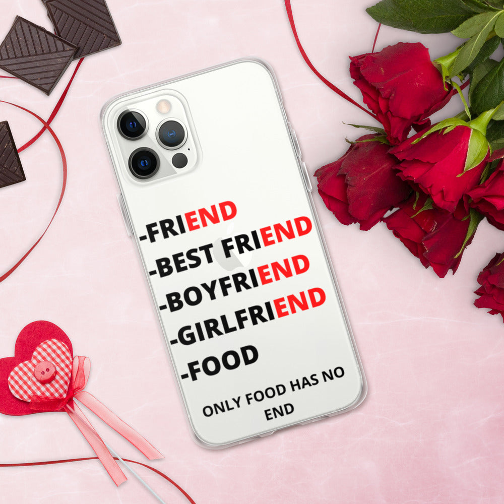 ONLY FOOD HAS NO END- iPhone Case