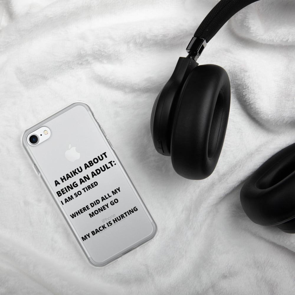 BEING AN ADULT HAIKU- iPhone Case