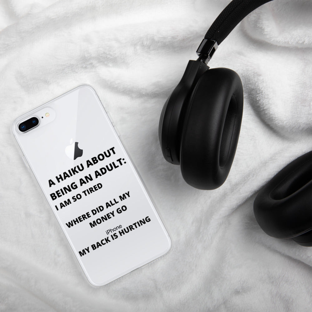 BEING AN ADULT HAIKU- iPhone Case