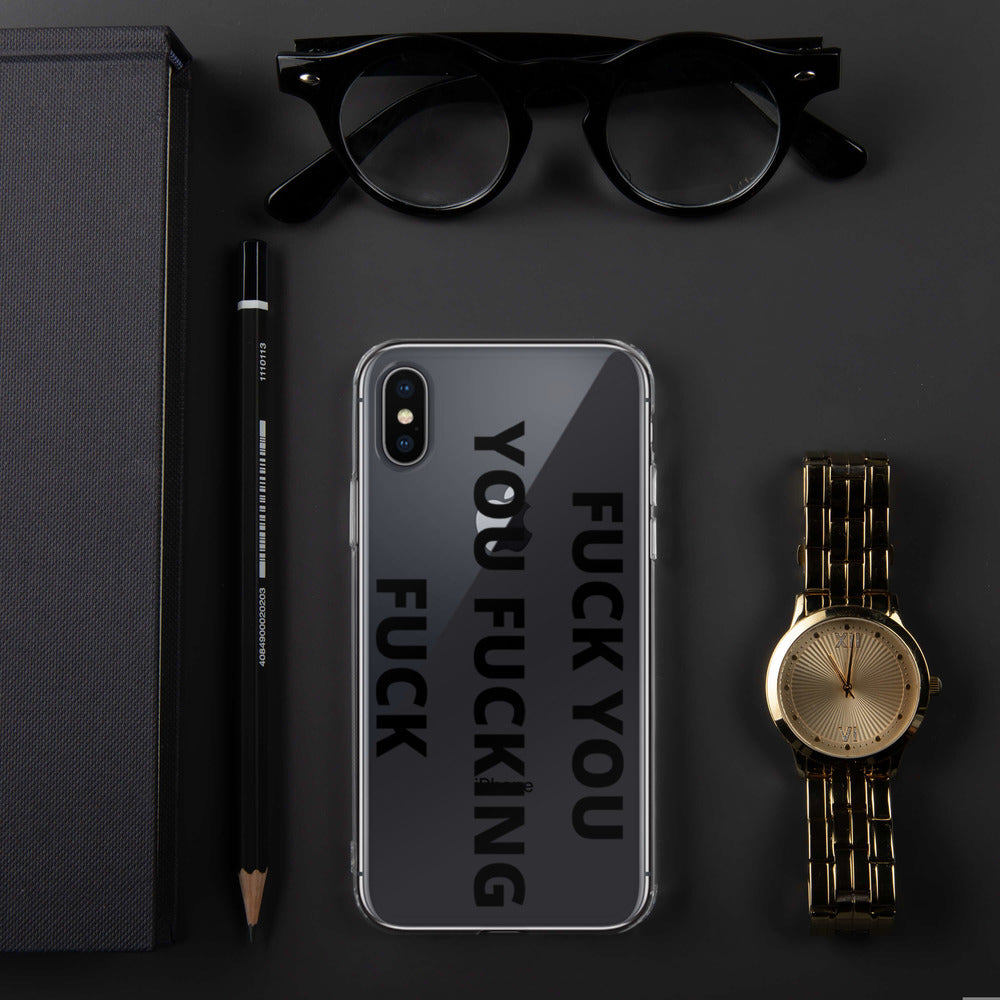 F*CK YOU, YOU F*CKING F*CK- iPhone Case