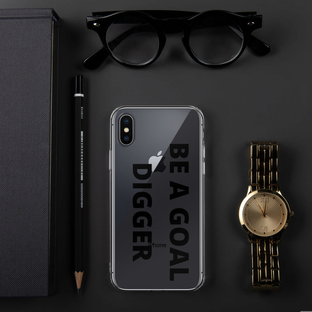 BE A GOAL DIGGER- iPhone Case
