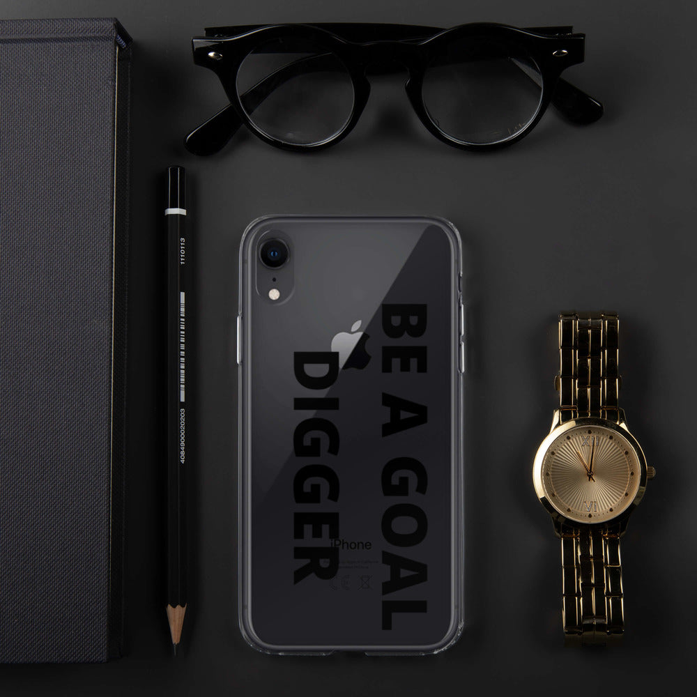 BE A GOAL DIGGER- iPhone Case