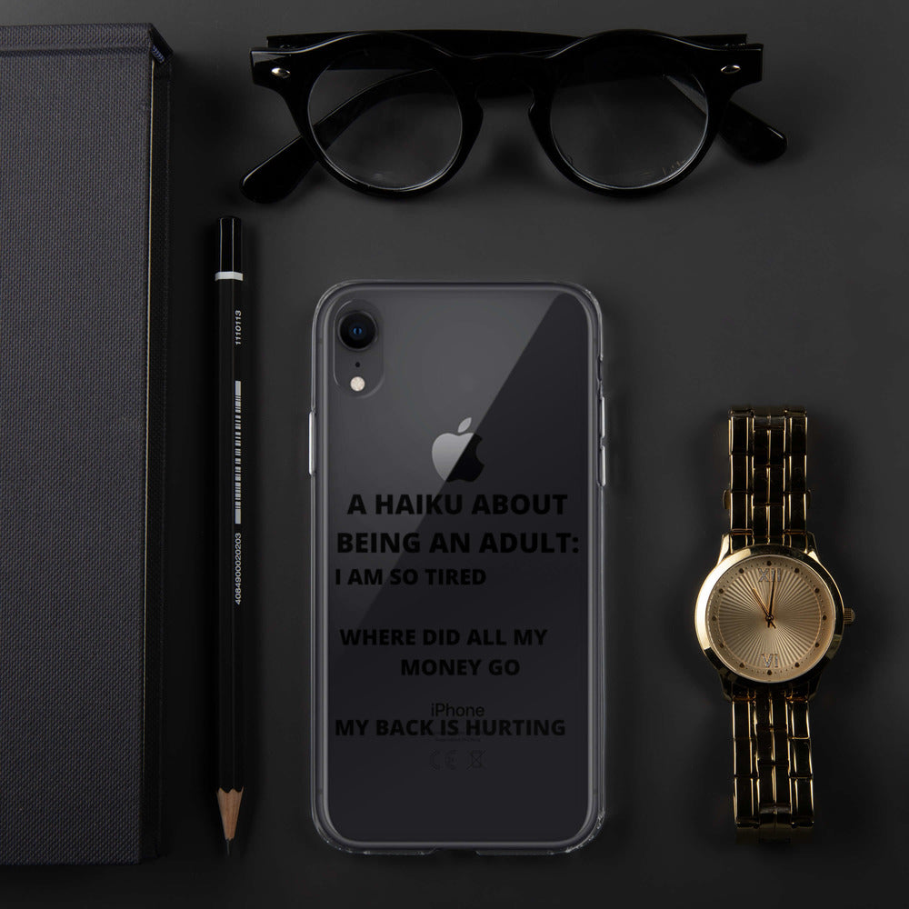 BEING AN ADULT HAIKU- iPhone Case