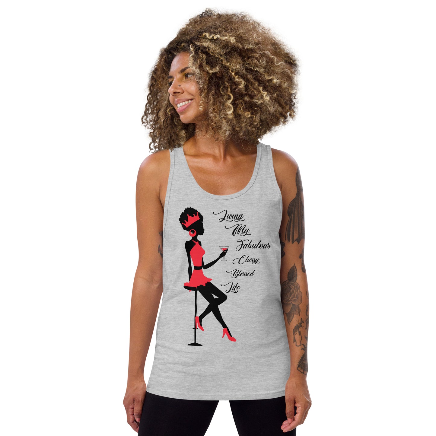 LIVING MY FABULOUS, CLASSY, BLESSED LIFE- Unisex Tank Top