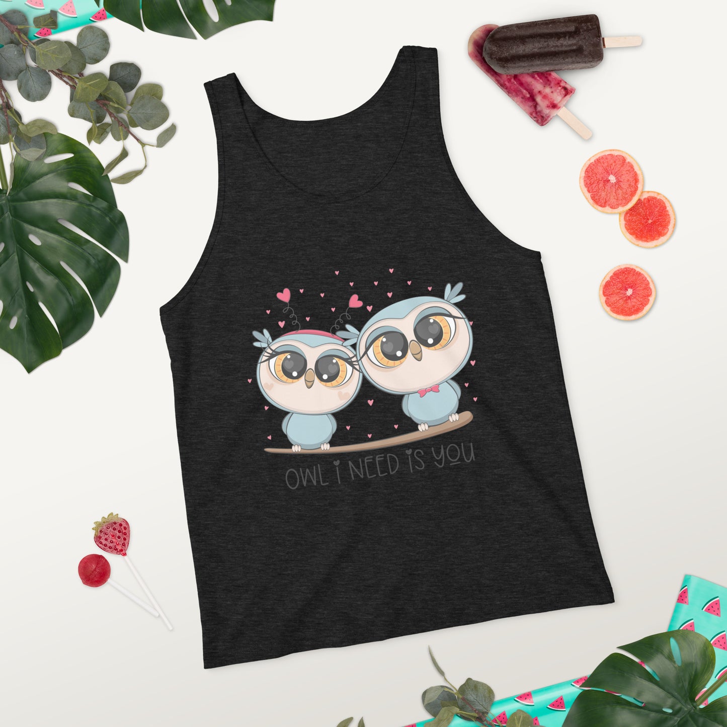 OWL I NEED IS YOU- Unisex Tank Top