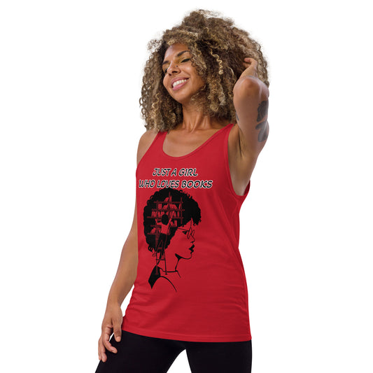 JUST A GIRL WHO LOVES BOOKS- Unisex Tank Top
