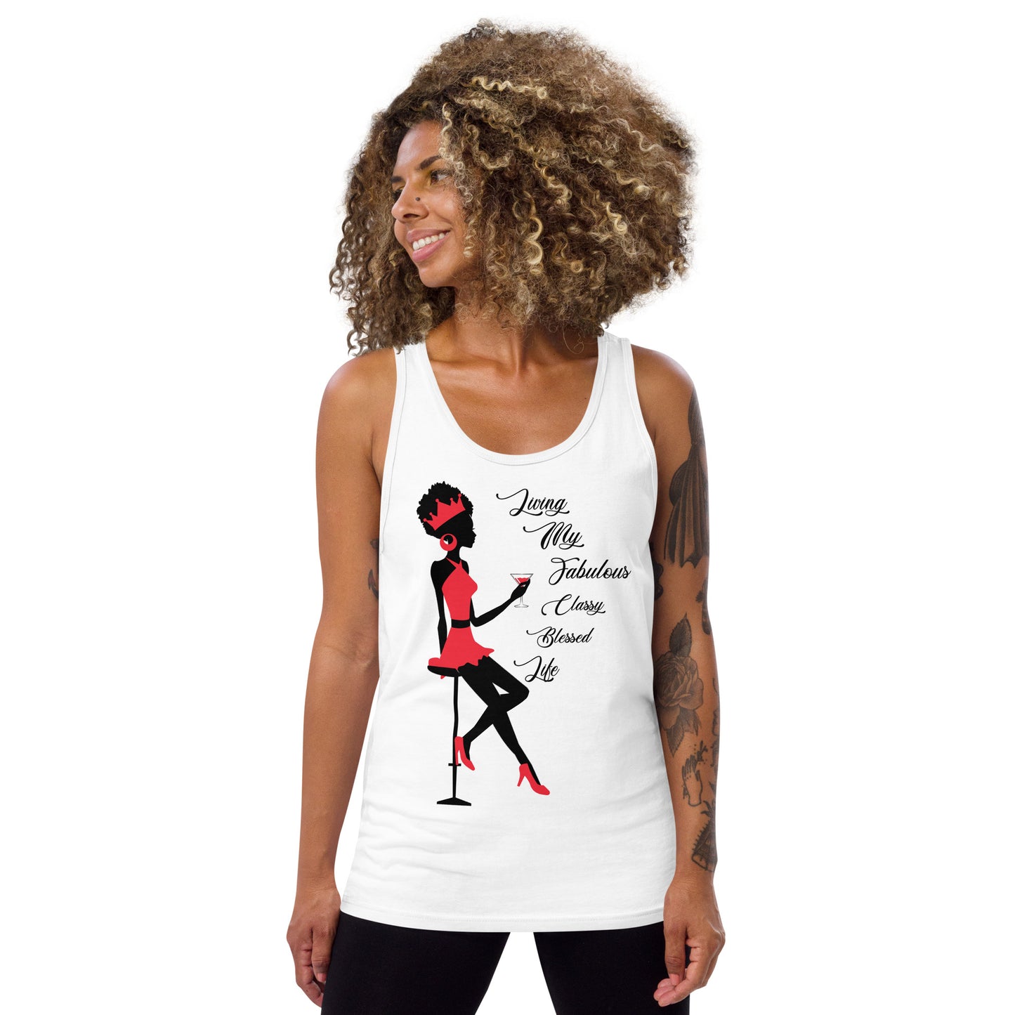 LIVING MY FABULOUS, CLASSY, BLESSED LIFE- Unisex Tank Top