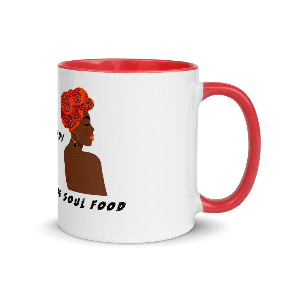 WHY BE EYE CANDY WHEN YOU CAN BE SOUL FOOD- Mug with Color Inside