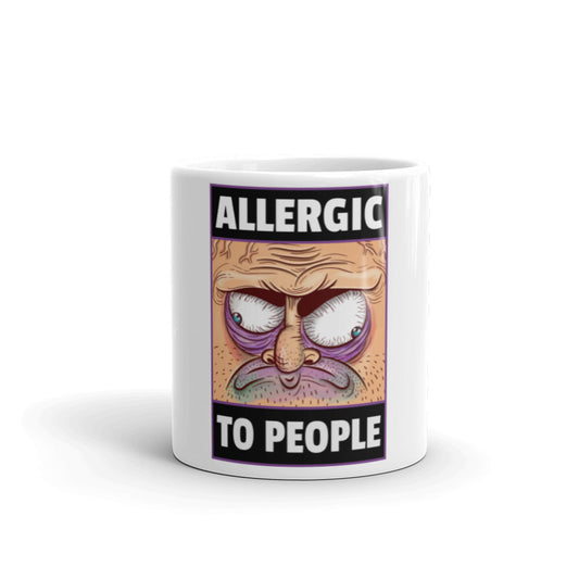 ALLERGIC TO PEOPLE- Mug