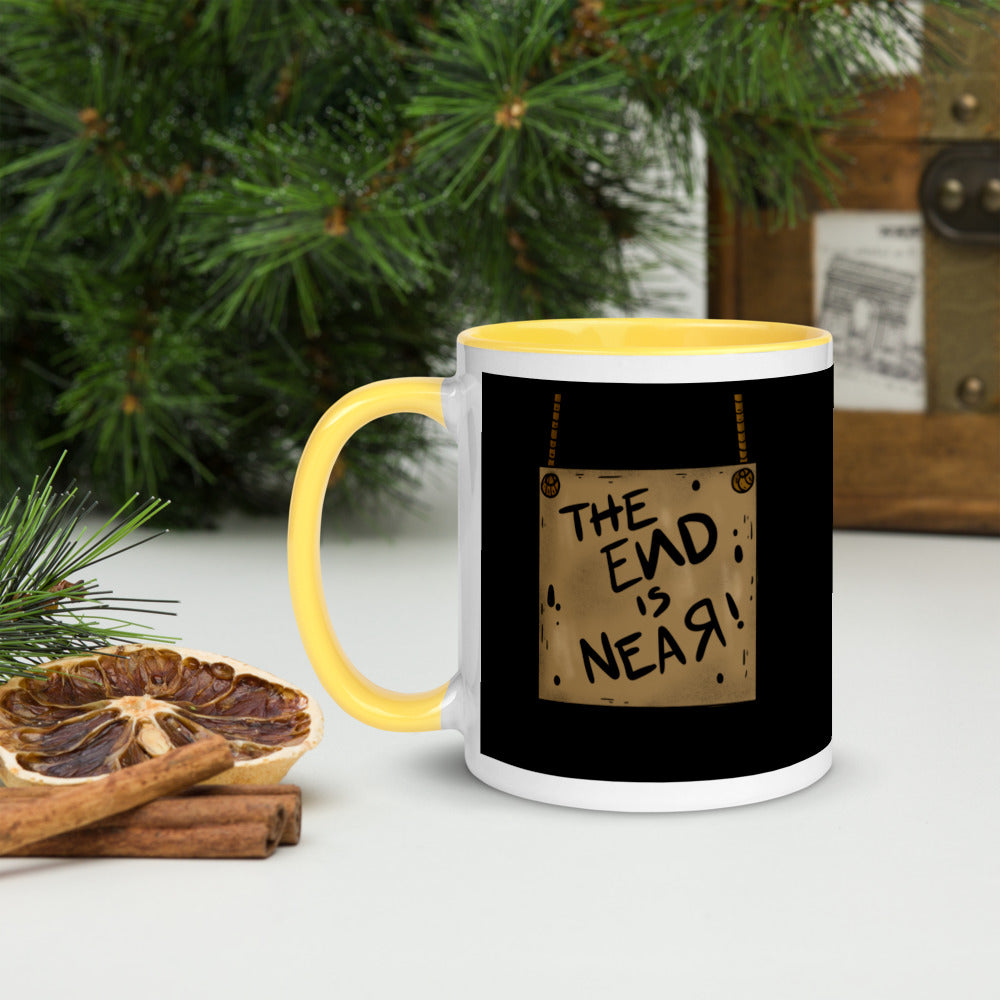 THE END IS NEAR- Mug with Color Inside