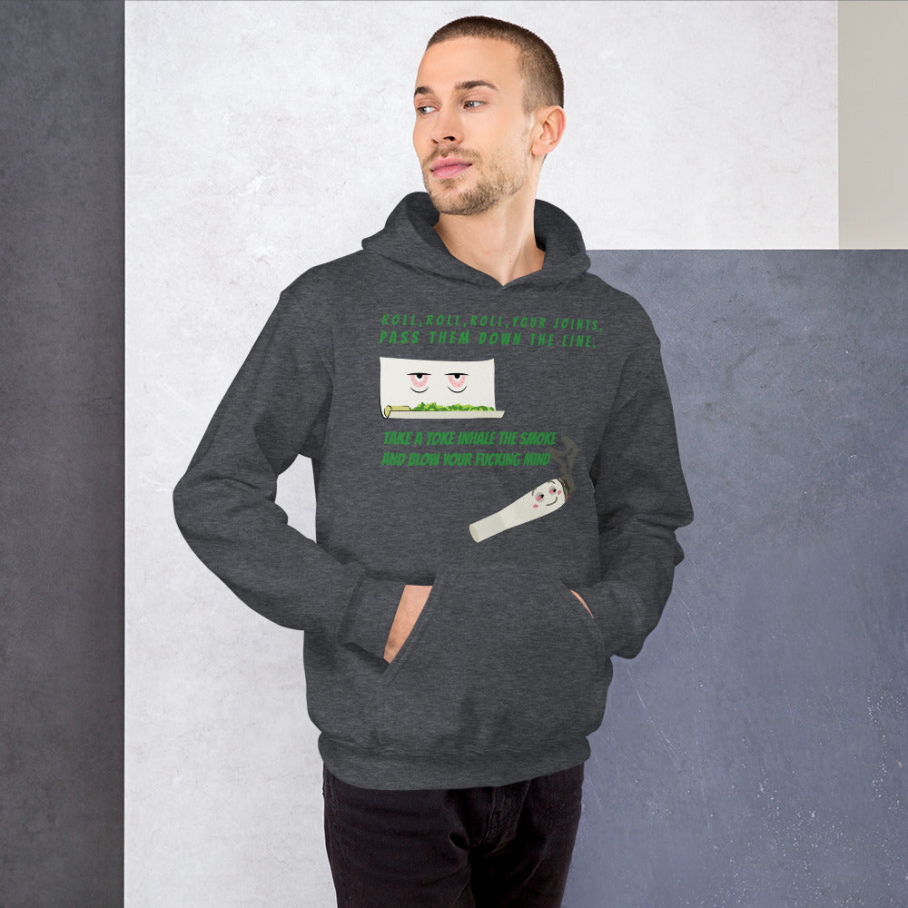 ROLL YOUR JOINT- Unisex Hoodie