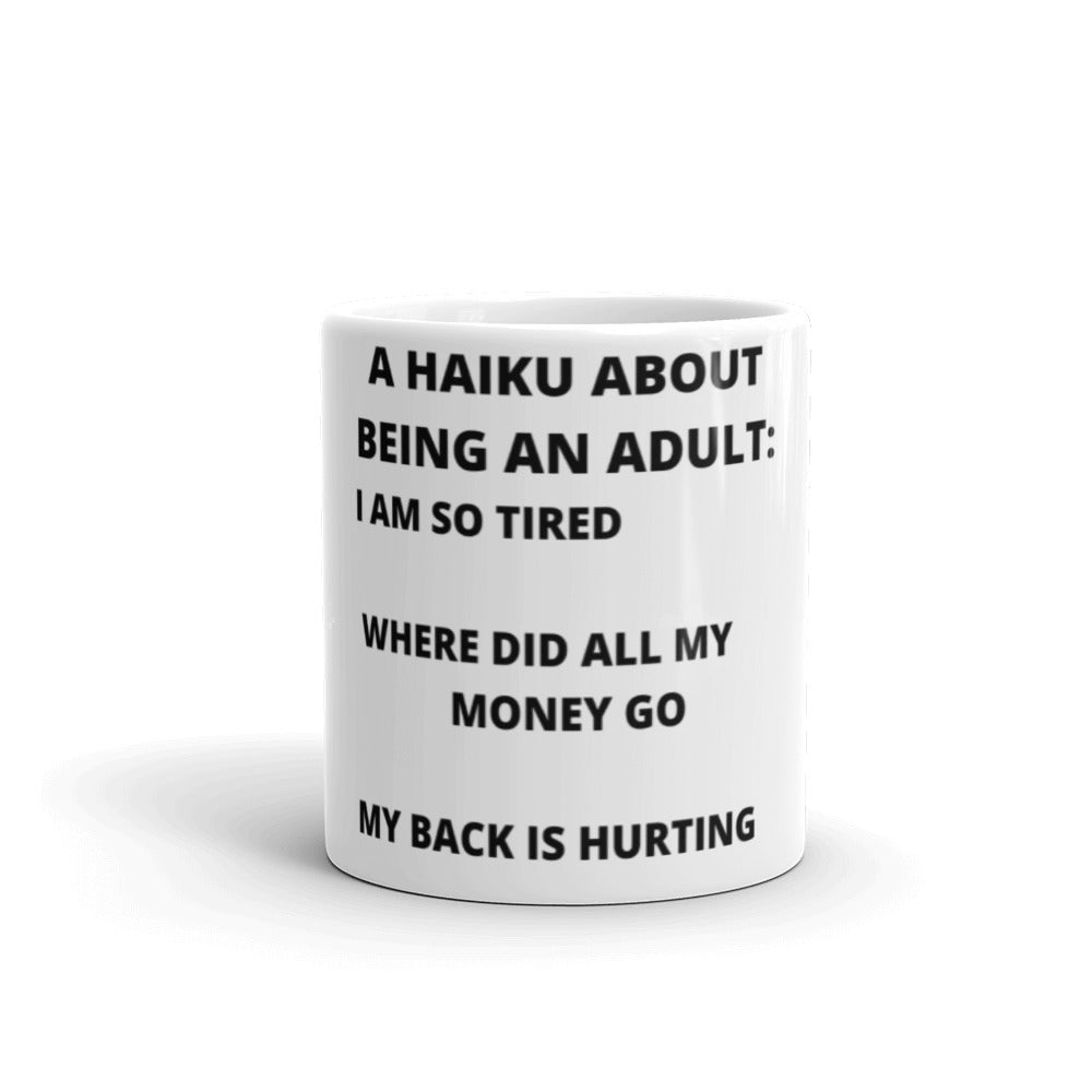 BEING AN ADULT HAIKU- Mug
