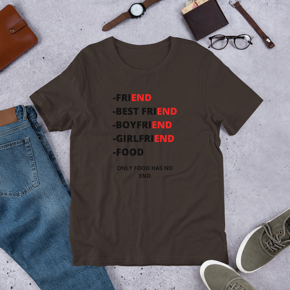 FOOD HAS NO END- Short-Sleeve Unisex T-Shirt