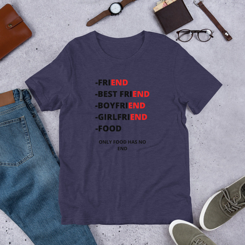 FOOD HAS NO END- Short-Sleeve Unisex T-Shirt
