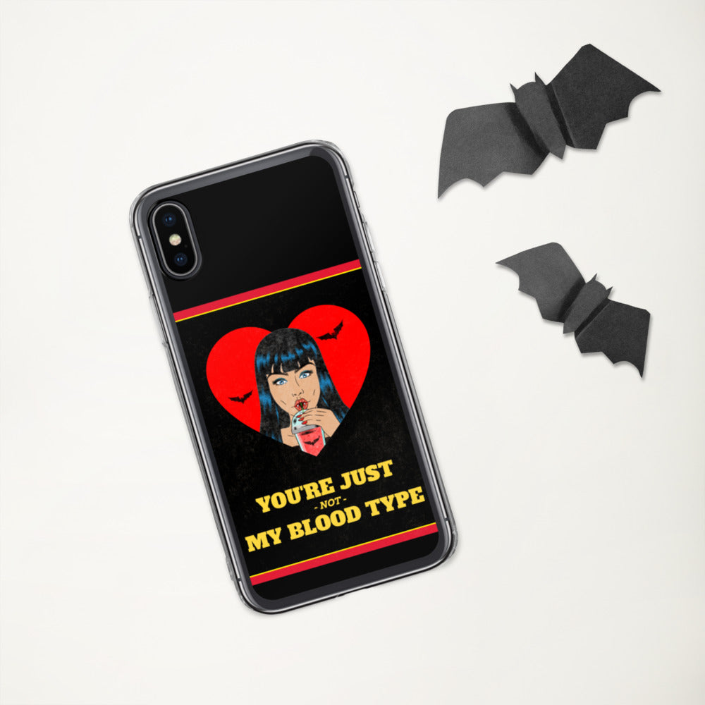 YOU'RE JUST NOT MY BLOOD TYPE- iPhone Case