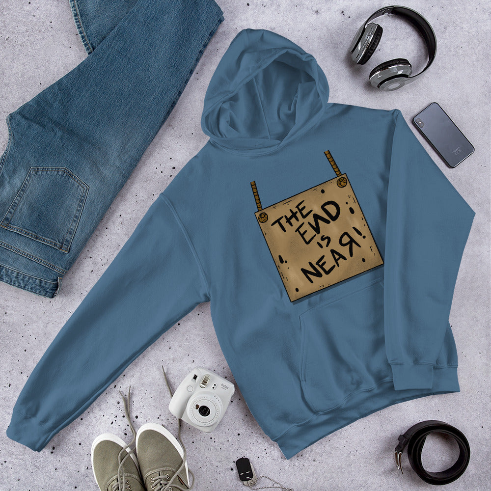 THE END IS NEAR- Unisex Hoodie