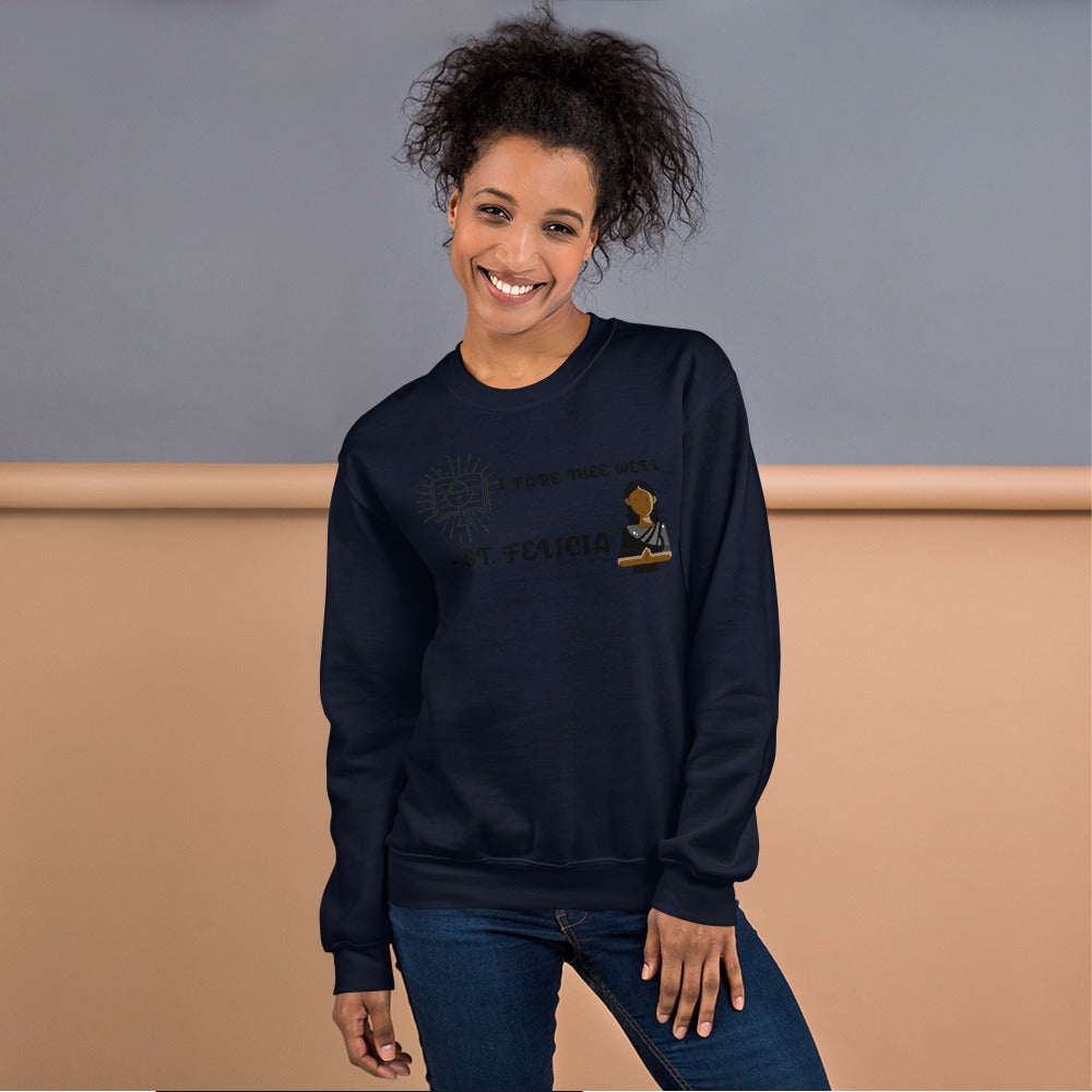 I FARE THEE WELL- S. FELICIA - Unisex Sweatshirt