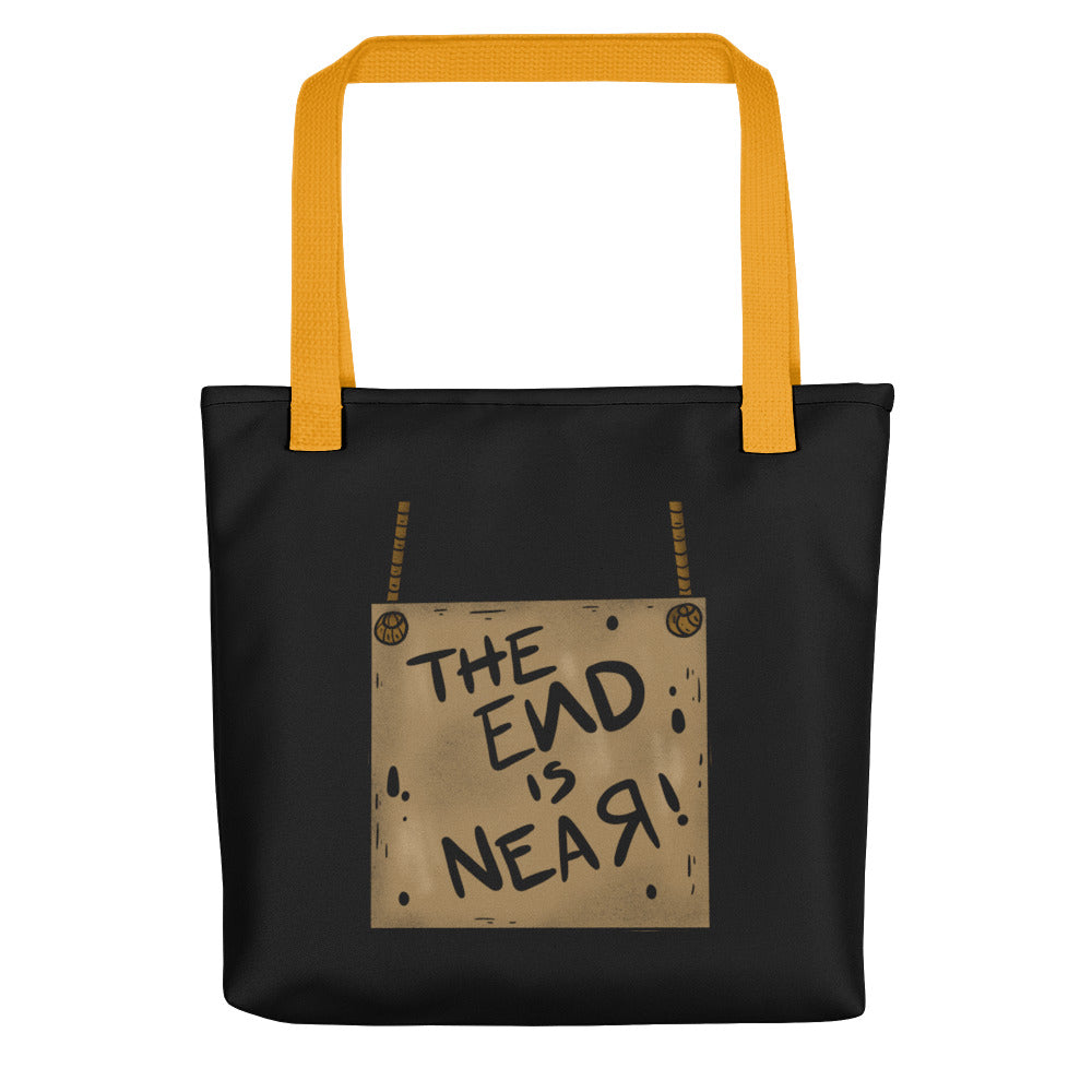 THE END IS NEAR- Tote bag