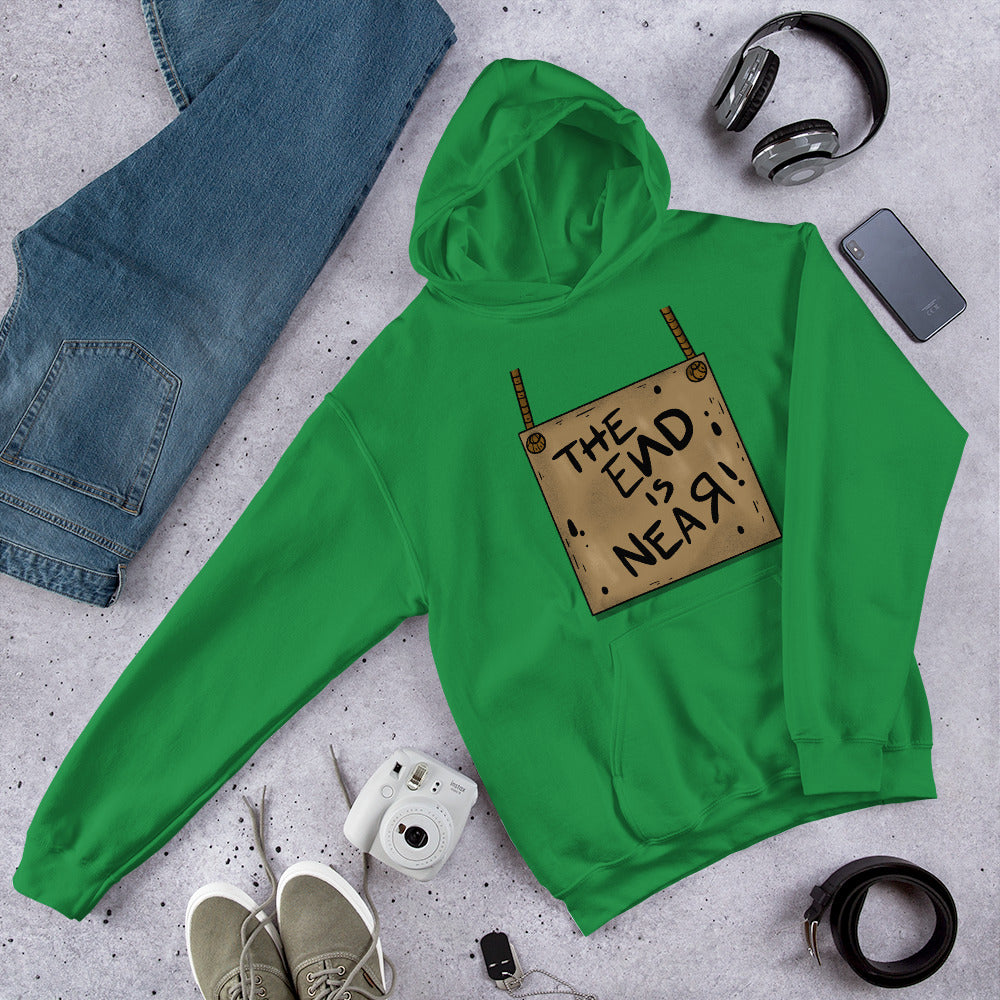 THE END IS NEAR- Unisex Hoodie