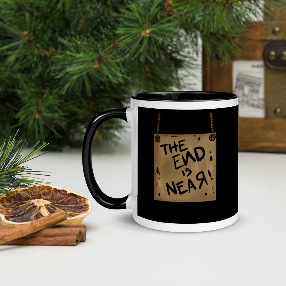 THE END IS NEAR- Mug with Color Inside