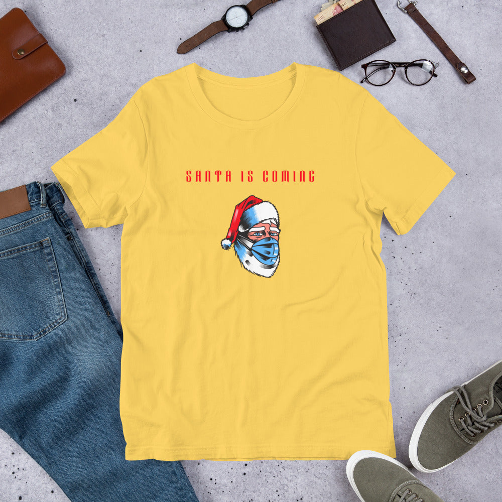 SANTA IS COMING- Short-Sleeve Unisex T-Shirt