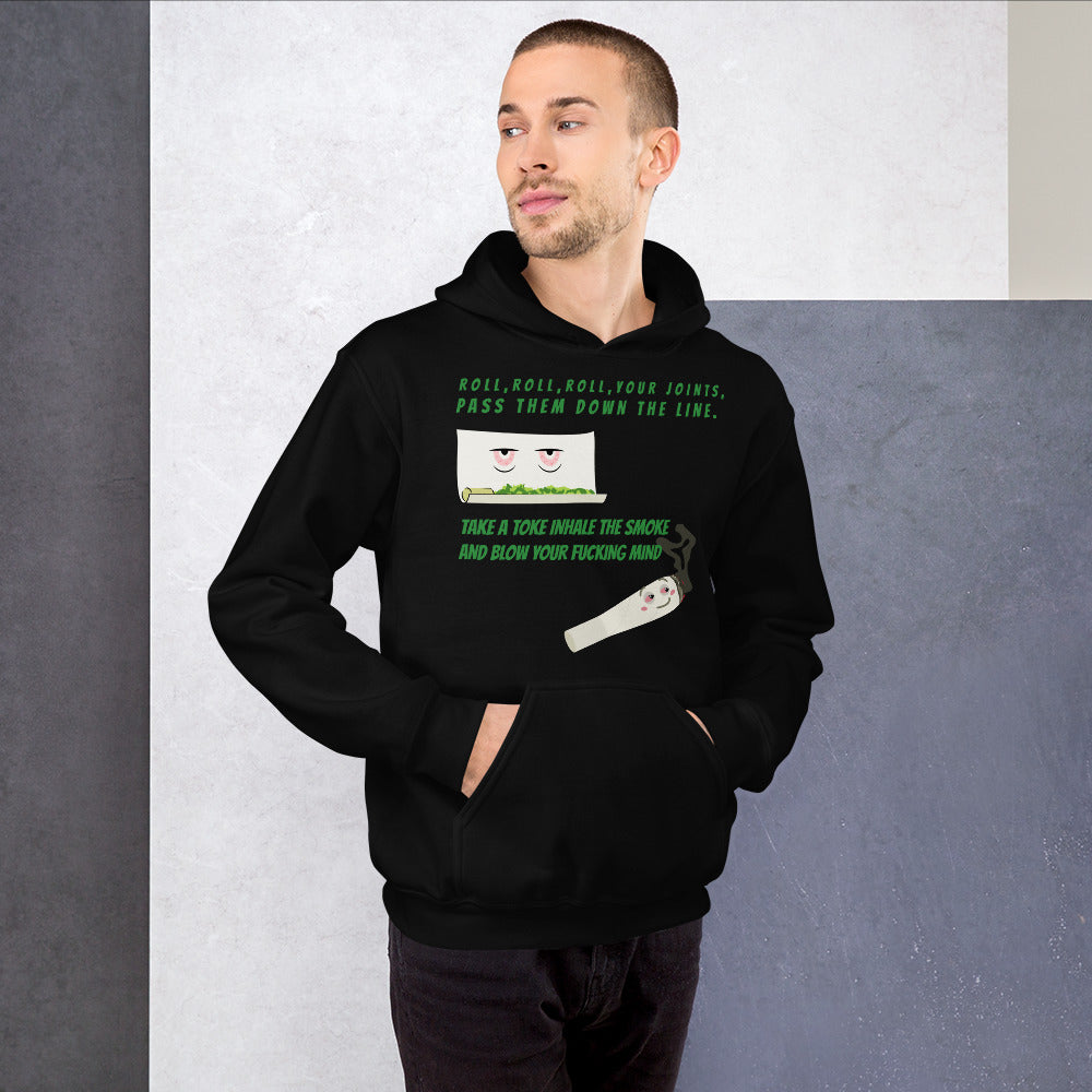 ROLL YOUR JOINT- Unisex Hoodie