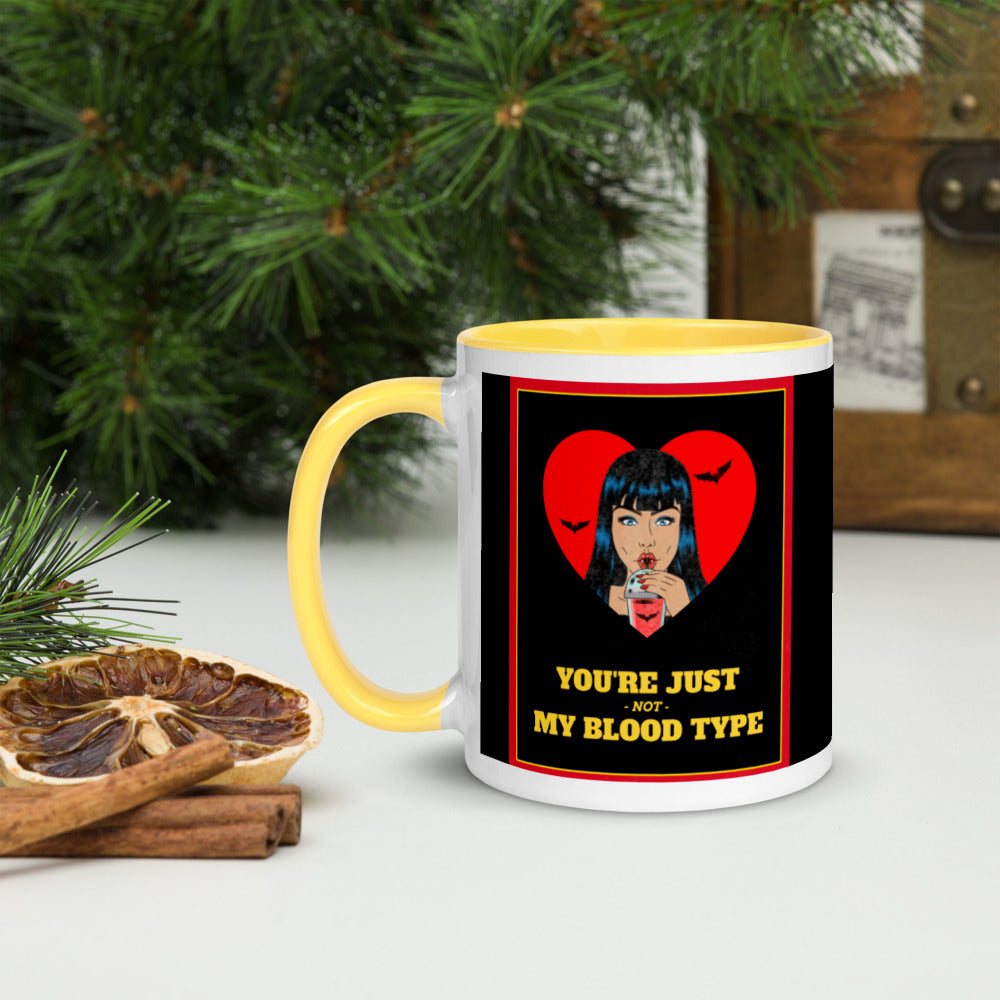 YOU'RE JUST NOT MY BLOOD TYPE- Mug with Color Inside
