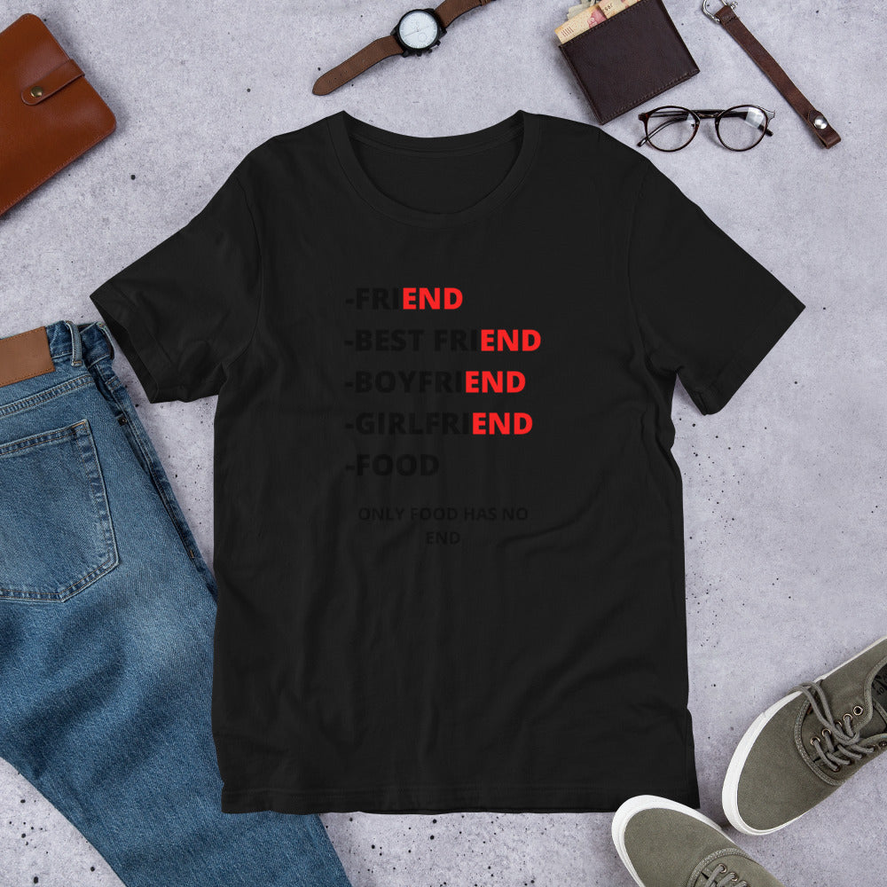 FOOD HAS NO END- Short-Sleeve Unisex T-Shirt