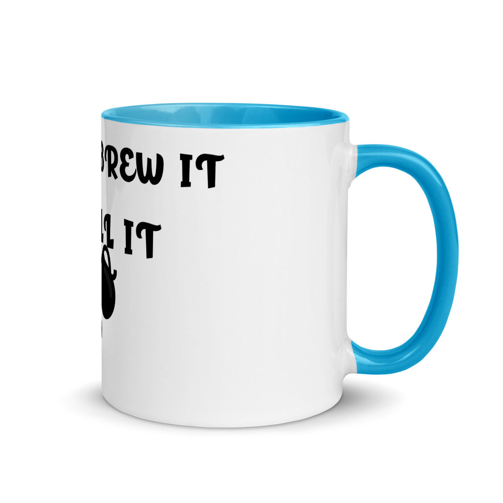I DON'T BREW IT, I SPILL IT- Mug with Color Inside