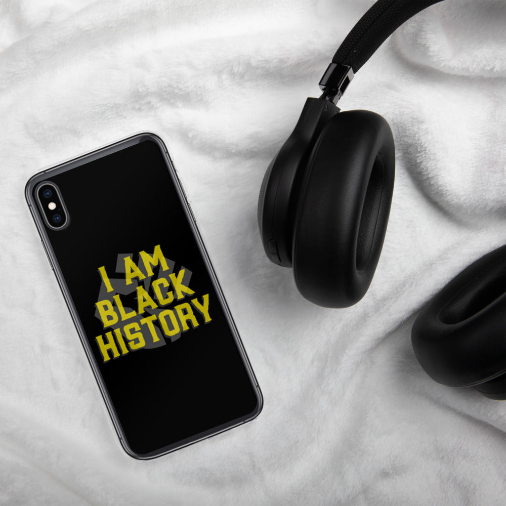 I AM BLACK HISTORY- iPhone Case
