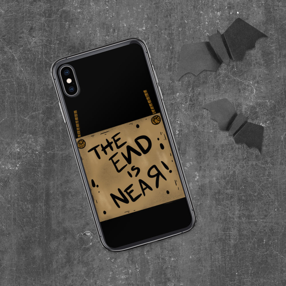THE END IS NEAR- iPhone Case