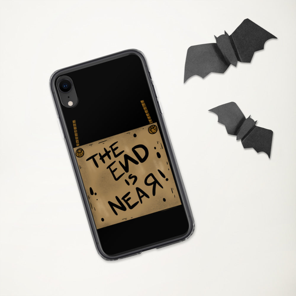 THE END IS NEAR- iPhone Case