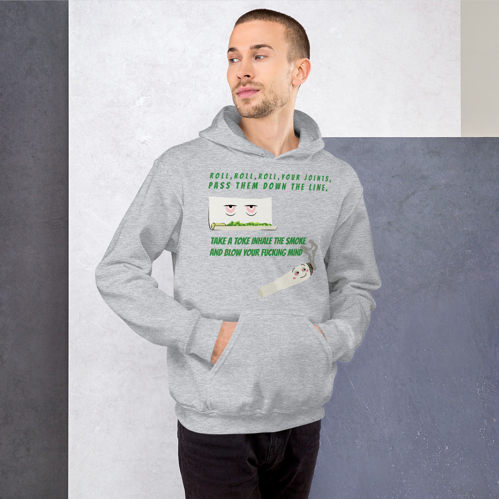 ROLL YOUR JOINT- Unisex Hoodie