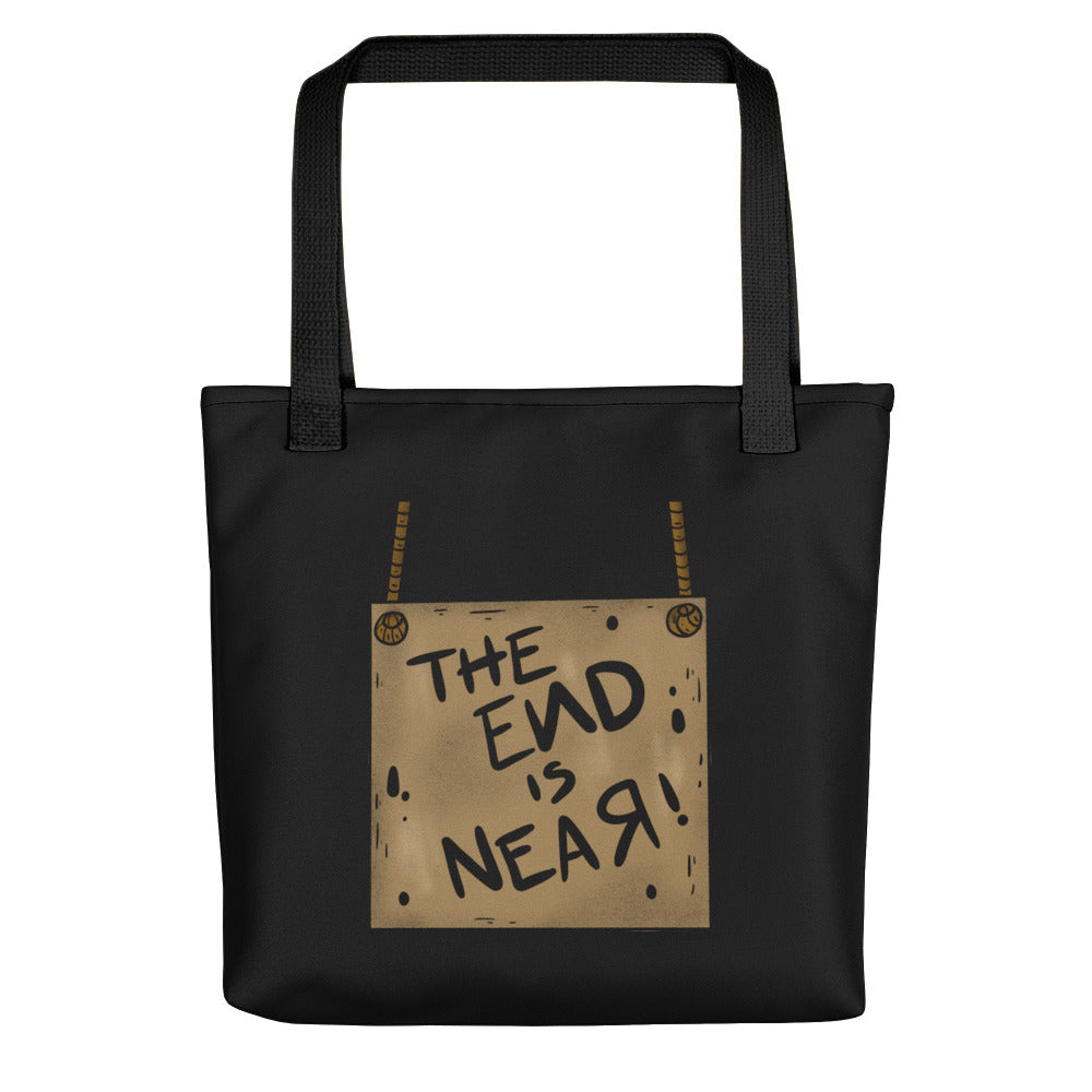 THE END IS NEAR- Tote bag
