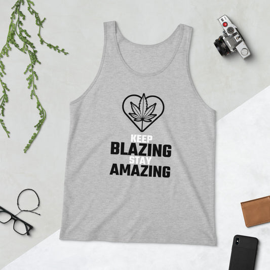 KEEP BLAZING STAY AMAZING- Unisex Tank Top