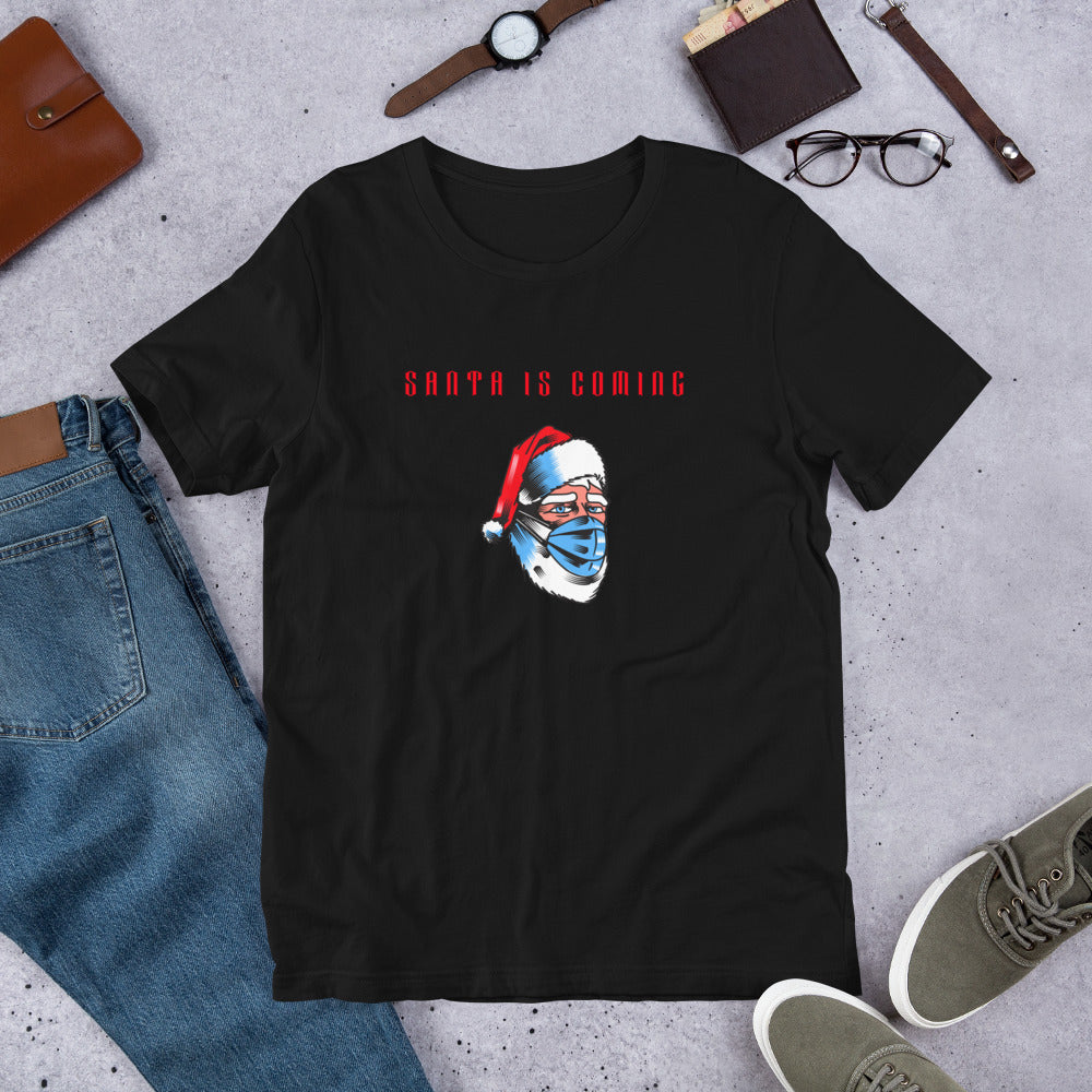 SANTA IS COMING- Short-Sleeve Unisex T-Shirt