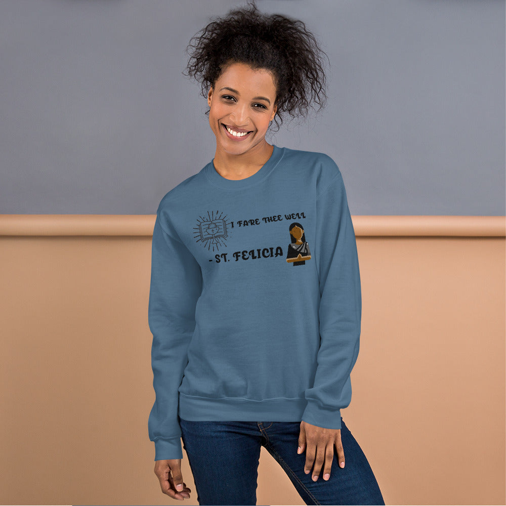 I FARE THEE WELL- S. FELICIA - Unisex Sweatshirt