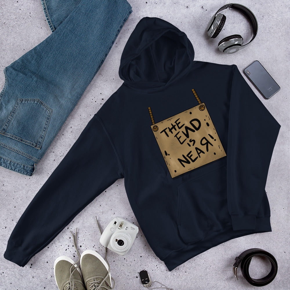 THE END IS NEAR- Unisex Hoodie