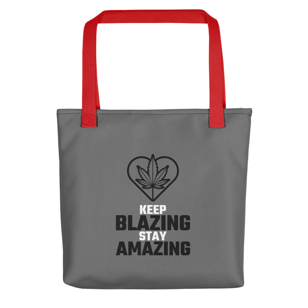 KEEP BLAZING STAY AMAZING- Tote bag